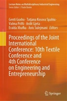 Ardit Gjeta, Genti Guxho, Tatjana Kosova Spahiu, Valma Prifti, Valma Prifti et al, Anis Sulejmani... - Proceedings of the Joint International Conference: 10th Textile Conference and 4th Conference on Engineering and Entrepreneurship