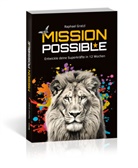 Raphael Gratzl - MISSION POSSIBLE