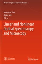 Rui Li, Xijiao Mu, Mengtao Sun - Linear and Nonlinear Optical Spectroscopy and Microscopy