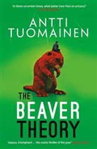 Antti Tuomainen - The Beaver Theory