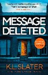 K L Slater, K. L. Slater - Message Deleted