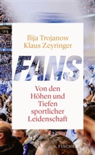 Ilija Trojanow, Klaus Zeyringer - Fans