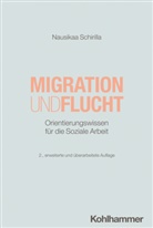 Nausikaa Schirilla, Nausikaa (Prof. Dr.) Schirilla, Martin Becker, Jürgen E Schwab, Cornelia Kricheldorff, Jürgen E. Schwab - Migration und Flucht