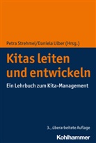 Petra Strehmel, Ulber, Daniela Ulber - Kitas leiten und entwickeln
