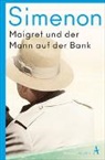 Georges Simenon - Maigret und der Mann auf der Bank
