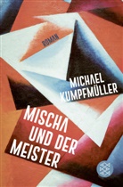 Michael Kumpfmüller - Mischa und der Meister