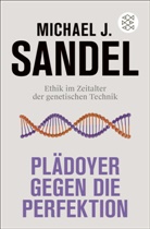 Michael J Sandel, Michael J. Sandel - Plädoyer gegen die Perfektion