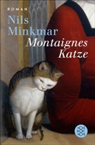 Nils Minkmar - Montaignes Katze