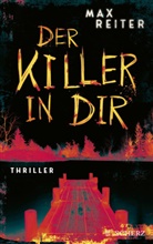 Max Reiter - Der Killer in dir