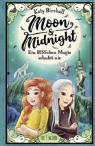 Katy Birchall, Alexandra Helm - Moon & Midnight - Ein BISSchen Magie schadet nie