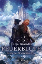 Katja Brandis - Feuerblüte - Stadt der Wolkentrinker