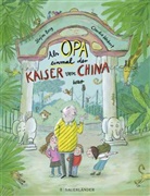 Stefan Berg, Claudia Weikert - Als Opa einmal der Kaiser von China war