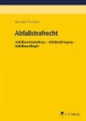 Manuel Lorenz, Manuel (Dr.) Lorenz - Abfallstrafrecht