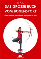 Angelika Alles-Hörnig, Urte Paulus - Das große Buch vom Bogensport