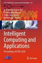 R Balasubramanian, R. Balasubramanian, Richi Nayak, B. Narendra Kumar Rao, Shiuh-Jeng Wang, Shiuh-Jeng Wang et al - Intelligent Computing and Applications