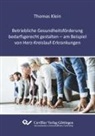 Thomas Klein - Betriebliche Gesundheitsförderung bedarfsgerecht gestalten - am Beispiel von Herz-Kreislauf-Erkrankungen