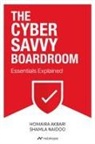 Homaira Akbari, Shamla Naidoo - The Cyber Savvy Boardroom