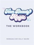 Morgan Ché Kelly Baird - Teen Beauty Magic