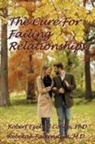 Robert Ezekial Cohen, Rebekah Falkenstein M D - The Cure for Failing Relationships