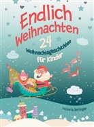 Victoria Berlinger - Adventskalenderbuch - 24 Weihnachtsgeschichten für Kinder - Endlich Weihnachten!