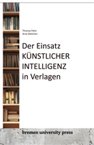 Arne Melchior, Thomas Palm - Der Einsatz künstlicher Intelligenz in Verlagen