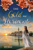 Mia Sole - Das Gold am Horizont