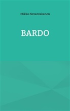 Mikko Nevantakanen - Bardo
