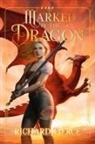 Richard Fierce - Marked by the Dragon