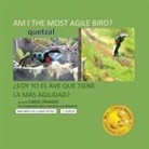 Carol Creager - AM I THE MOST AGILE BIRD?