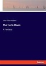 John Oliver Hobbes - The Herb-Moon