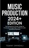 Tommy Swindali - Music Production | 2024+ Edition