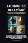 Antoine Martin - Labyrinthes de la Vérité