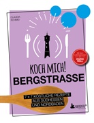 Claudia Schmid - Koch mich! Bergstraße - Mit dem Lieblingsrezept von Ingrid Noll - Kochbuch