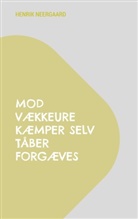 Henrik Neergaard - Mod vækkeure kæmper selv tåber forgæves