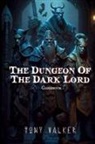 Tony Walker - The Dungeon of The Dark Lord