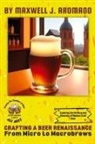 Maxwell J. Aromano - Crafting a Beer Renaissance