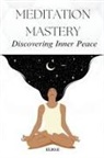 Elio Endless - Meditation Mastery Discovering Inner Peace