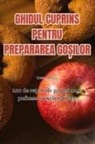 Codrut Moisescu - GHIDUL CUPRINS PENTRU PREPARAREA GO¿ILOR