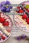Margus Kõiv - SUPERPUUVILJA KAUSI KOKARAAMAT