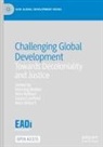 Kees Biekart, Laura Camfield, Laura Camfield et al, Uma Kothari, Henning Melber - Challenging Global Development