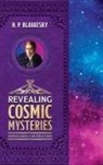 H P Blavatsky, H. P. Blavatsky - Revealing Cosmic Mysteries