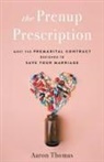 Aaron Thomas - The Prenup Prescription