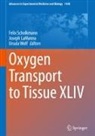Joseph LaManna, Felix Scholkmann, Ursula Wolf - Oxygen Transport to Tissue XLIV