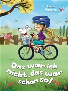 Luisa Victoria, Luisa Victoria - "Das war ich nicht, das war schon so!" Ein faszinierendes Kinderbuch ab 6 Jahre.