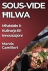 Marvic Camilleri - Sous-Vide ¿ilwa