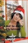 Victoria Schwimley - A Not So Merry Christmas