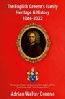 Adrian Walter Greene - The English Greene's Family Heritage and History 1066-2022