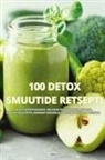 Rasmus Lepp - 100 DETOX SMUUTIDE RETSEPTI