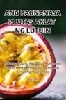 Olga Calvo - ANG PAGNANASA PRUTAS AKLAT NG LUTUIN