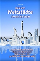 Stefan Lieb - Quiz der Weltstädte - Errate die Stadt
